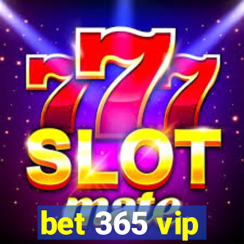 bet 365 vip